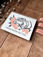 Load image into Gallery viewer, Possum Mama You've Got This