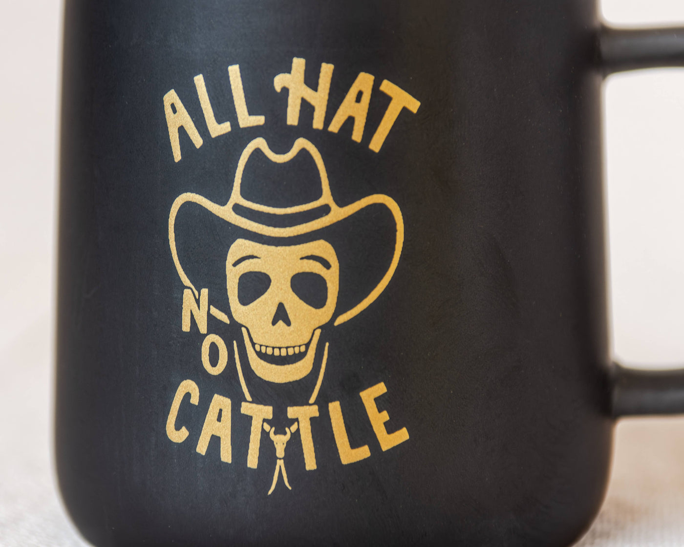 All Hat No Cattle Ceramic Mug