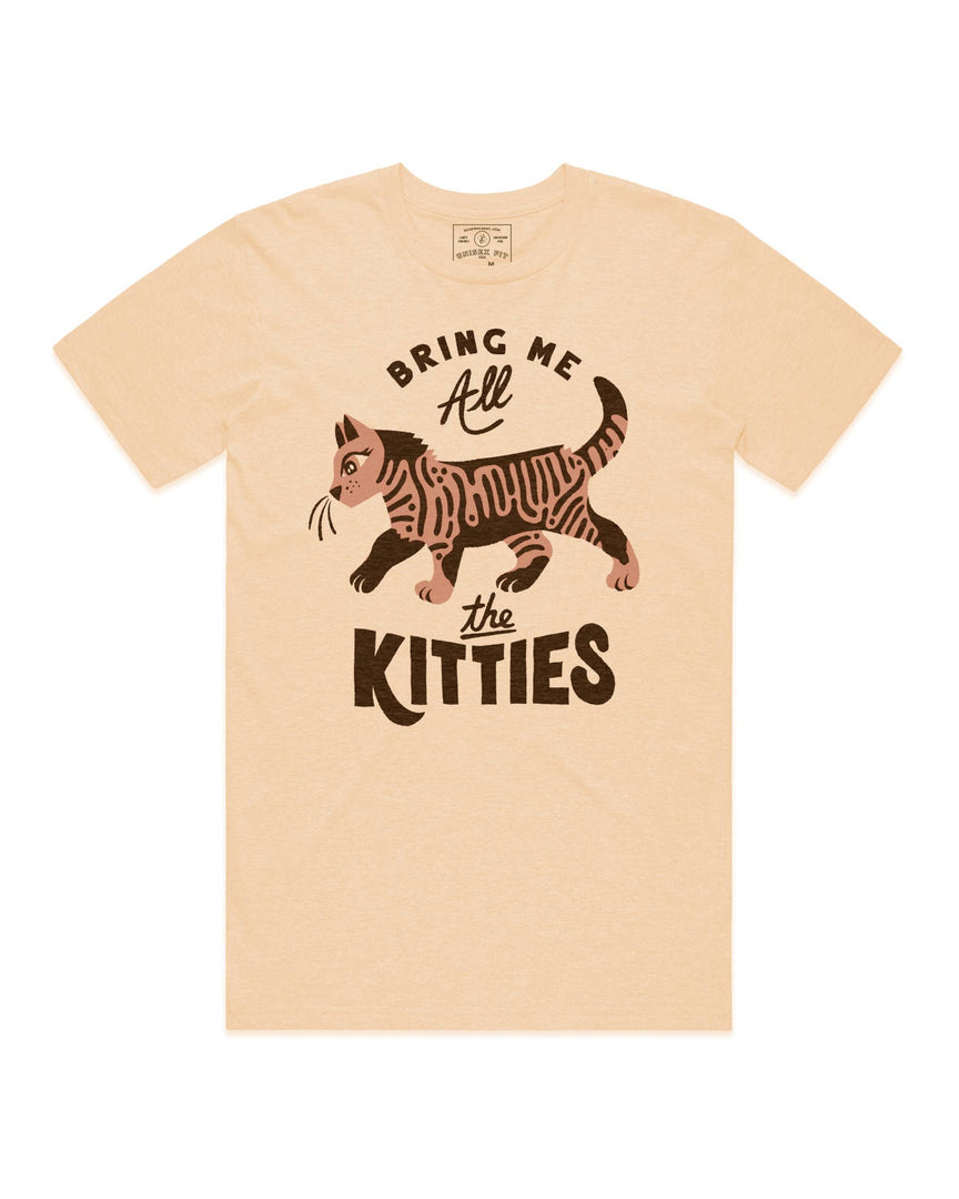Bring Me All The Kitties Tee